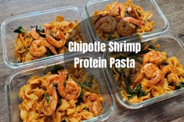 Chipotle Shrimp Pasta Healthy Meal Prep Recipe for the Week