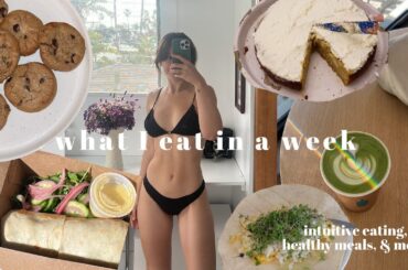 what i eat in a WEEK | intuitive eating, healthy & low effort meals to get and stay fit