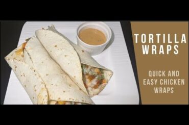 chicken tortilla wrap recipe ||chicken wraps quick & healthy recipe || low calorie wraps recipes