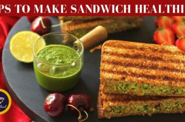 SANDWICH THAT DON'T DITCH - Healthy Sandwich Recipe For Weight Loss | Indian Style Sandwich Recipe