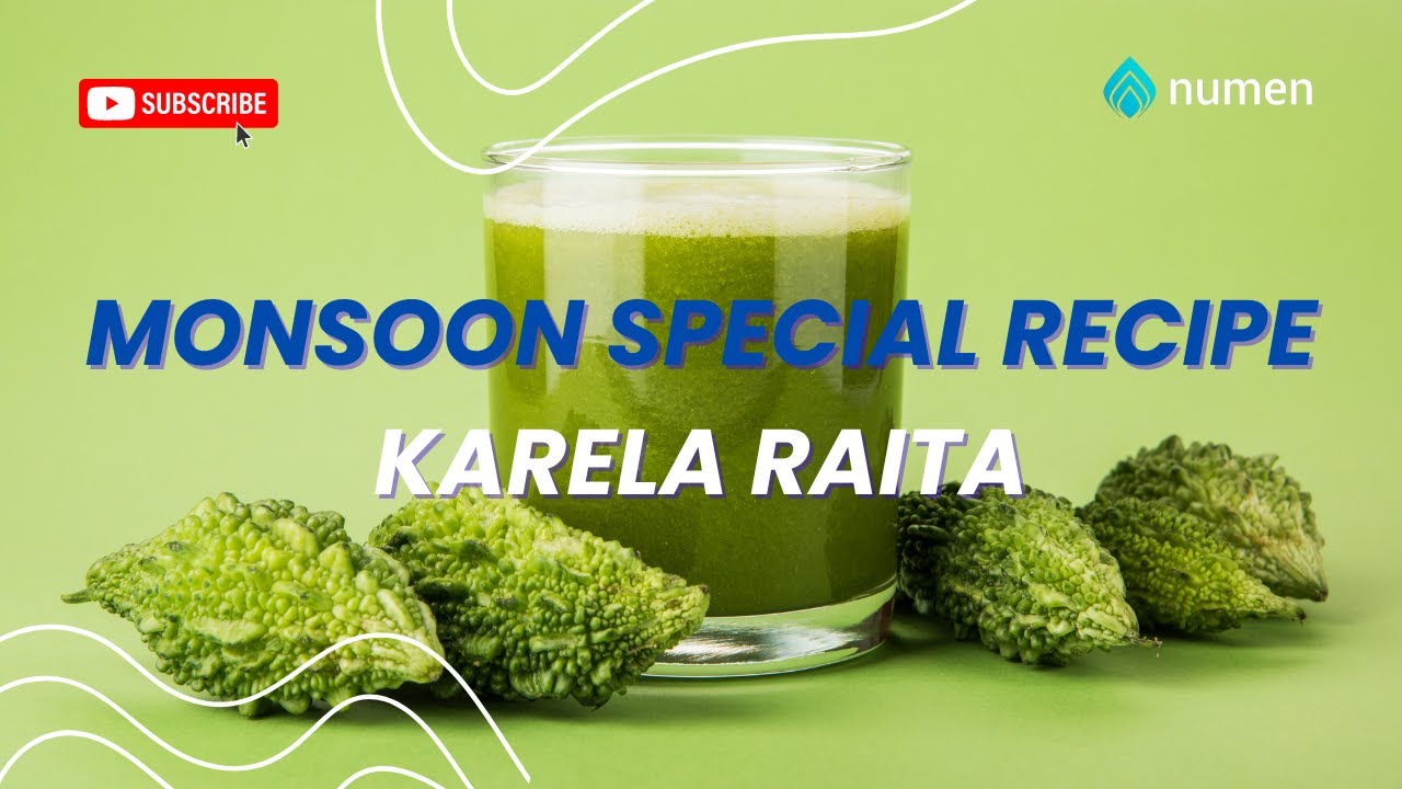 Monsoon Special Recipe | Karela Raita | Numen Health Recipes | Heart Health Monsoon Special Recipe | Karela Raita | Numen Health Recipes | Heart Health