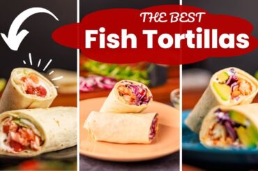 4 Healthy Fish Tortilla Wrap Recipes For Weight Loss