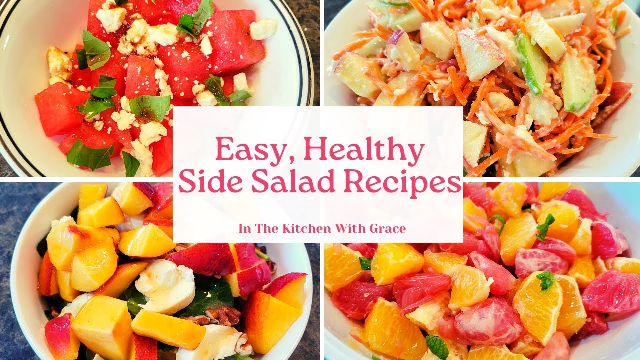 4 Delicious, Easy & Healthy Side Dish Salad Recipes | Recipes for Lunch, Dinner & Get Togethers 4 Delicious, Easy & Healthy Side Dish Salad Recipes | Recipes for Lunch, Dinner & Get Togethers