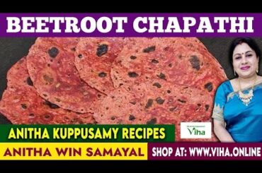 Tasty & Delicious Beetroot Chapati | Healthy Breakfast & Dinner recipe| Anitha Kuppusamy Kitchen