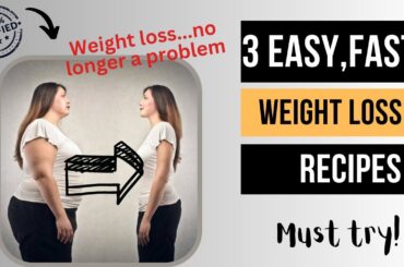 3 simple recipes for fast fat loss | Weight loss recipes for women #weightloss #fatloss