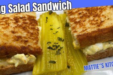 Egg Salad Sandwich / Easy Egg Salad Recipe / Mattie's Kitchen