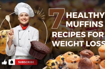 Top 7 Scrumptious Healthy Muffin Recipes to Accelerate Weight Loss Journey