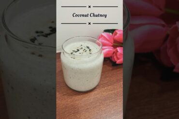 Quick Coconut Chutney #easy #healthy #tasty #recipe #shorts #youtubeshorts #coconutchutney #cooking