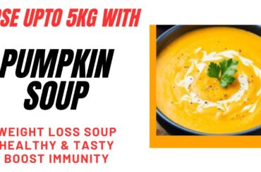 "Delicious Pumpkin Soup Recipe for Healthy Weight Loss!"