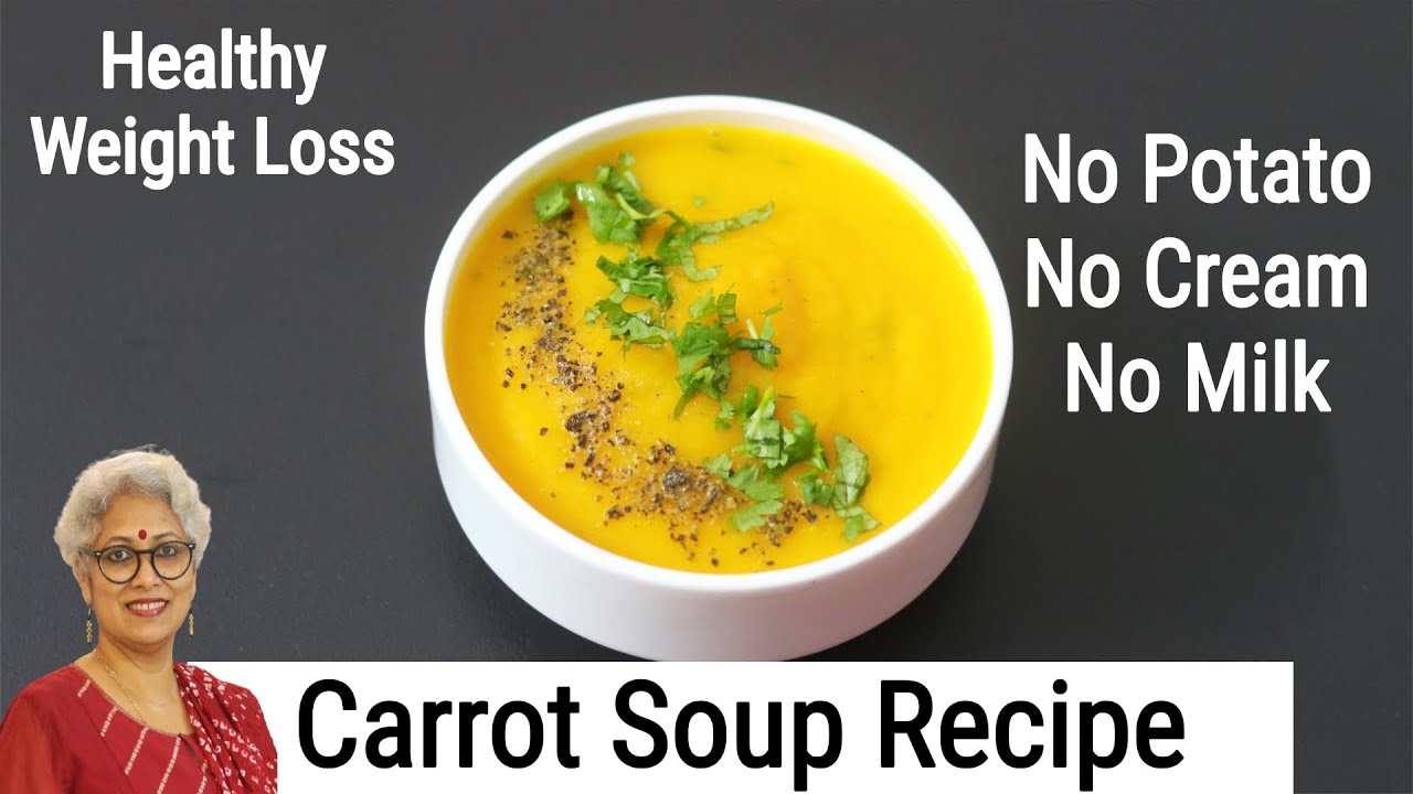 Carrot Soup Recipe For Weight Loss – Healthy 20 Mins Dinner – Gajar Ka Soup Recipe | Skinny Recipes Carrot Soup Recipe For Weight Loss - Healthy 20 Mins Dinner - Gajar Ka Soup Recipe | Skinny Recipes