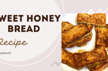 How to make sweet honey bread | Honey bread recipe for breakfast