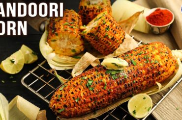 Tandoori Corn | How to make Monsoon Special Tandoori Corn | Chef Bhumika | Corn on the Cob