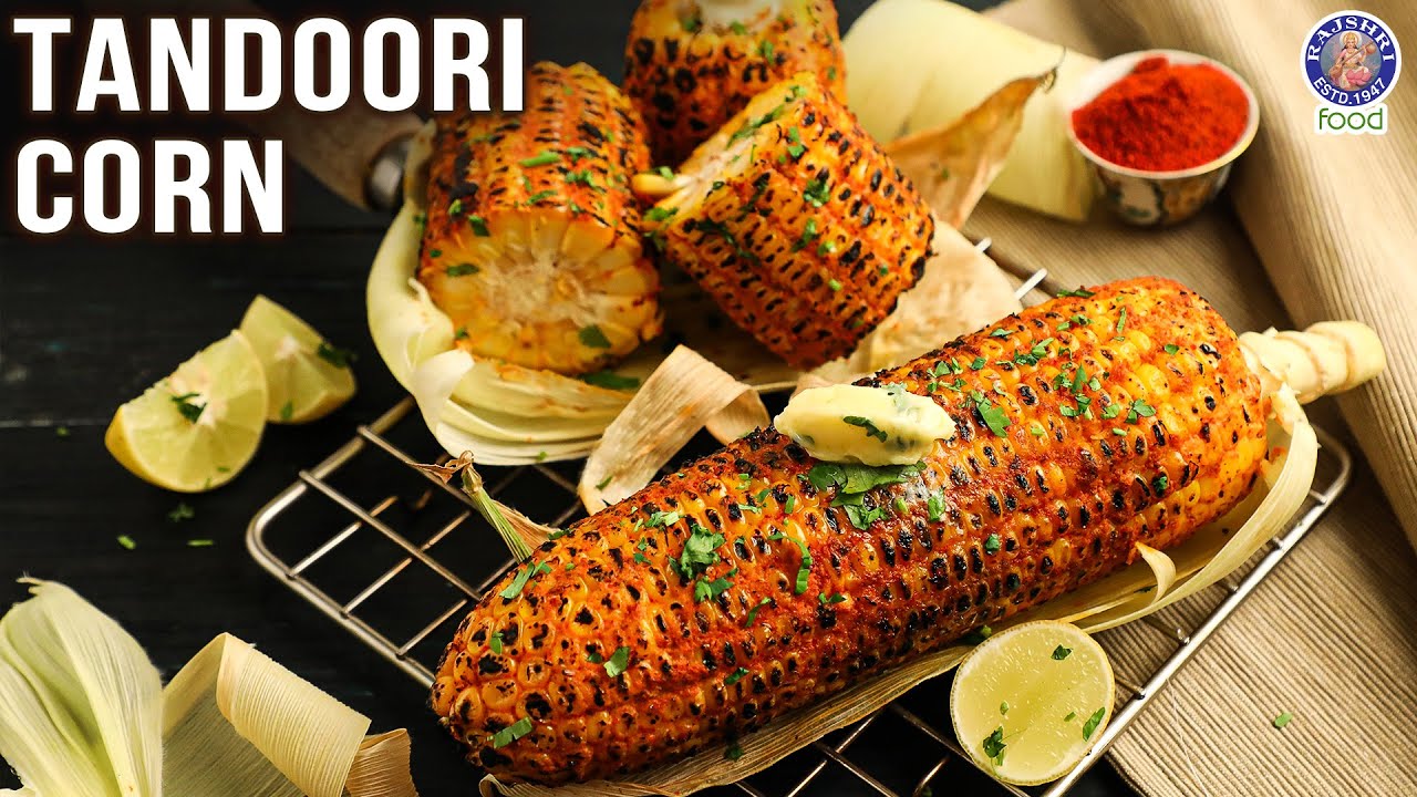 Tandoori Corn | How to make Monsoon Special Tandoori Corn | Chef Bhumika | Corn on the Cob Tandoori Corn | How to make Monsoon Special Tandoori Corn | Chef Bhumika | Corn on the Cob