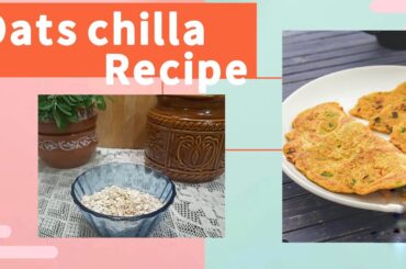 Healthy Oats Chilla Recipe without Oil