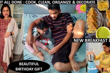 Morning Routine - Cook, Clean, Organize & Decorate With Me | Healthy Breakfast Recipe | Bday Gifts