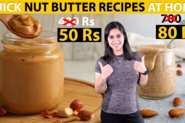 Easy Peanut Butter Recipe at Home with Almond Butter, Walnut Butter & Nutella | By GunjanShouts