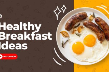 Start Your Day Right: Quick & Healthy Breakfast Ideas