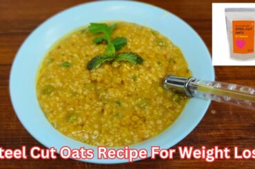Steel Cut Oats Recipe For Weight Loss | Healthy Breakfast or Lunch Recipe For Diabetes