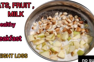 Oats,Fuit,milk weight loss recipe | oats healthy breakfast recipe