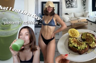 what i eat in a day SUMMER EDITION - my latest go to meals and snacks to stay healthy and fit