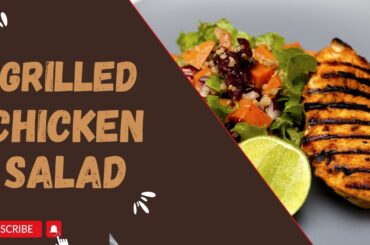 Grilled Chicken Salad Recipe | HEALTHY AND DELICIOUS HOME MADE RECIPE