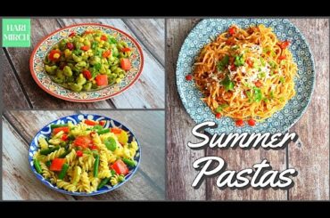 3 Easy Summer Pastas | Pasta Salad | Healthy Pasta Recipes