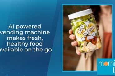 AI powered vending machine makes fresh, healthy food available on the go