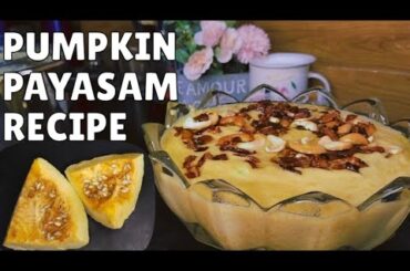 Simple and Tasty Pumpkin Payasam Recipe | Healthy Recipe | Blue Blossom