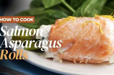 Salmon Asparagus Rolls | A Delicious and Healthy Recipe