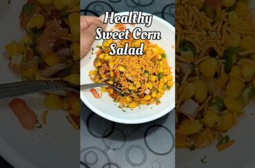 healthy & tasty sweet corn salad #salad #recipe #shorts #weightloss