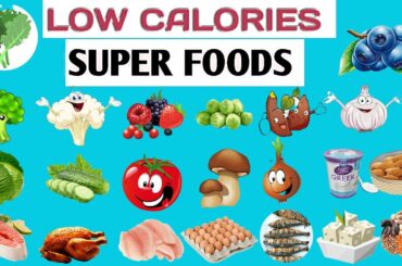 LOW CALORIES SUPER FOODS ! Amazing Super Foods Zero calorie !