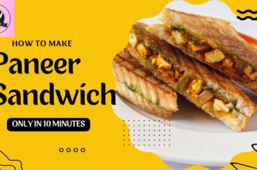Healthy and Tasty Paneer Sandwich Recipe in 10 minutes