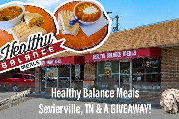 Healthy Balance Meals Sevierville,Tennessee | Low Carb & Clean Eating | Meal Prep To Go