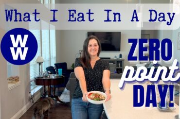 0 Point Day on Weight Watchers/ What I eat in a day on weight watcher's program 2023