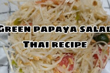GREEN PAPAYA SALAD| THAI RECIPE | HEALTHY SALAD| ENSALADANG BERDENG PAPAYA