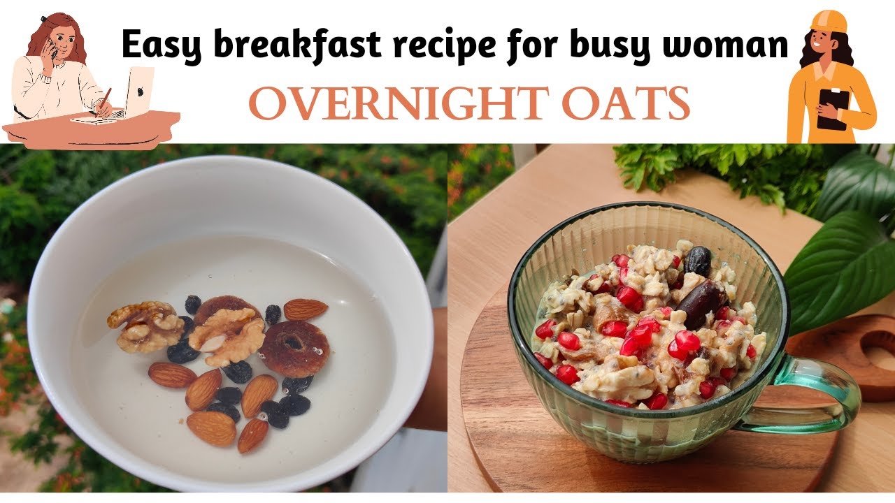 Easy & quick breakfast ideas/recipes for busy working women | overnight oats for weight loss Easy & quick breakfast ideas/recipes for busy working women | overnight oats for weight loss