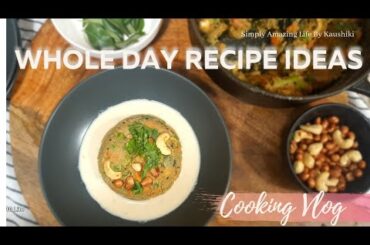 Healthy Meal Ideas for Whole Day | Cook with me | Easy vegetarian recipes | life of Indian Homemaker
