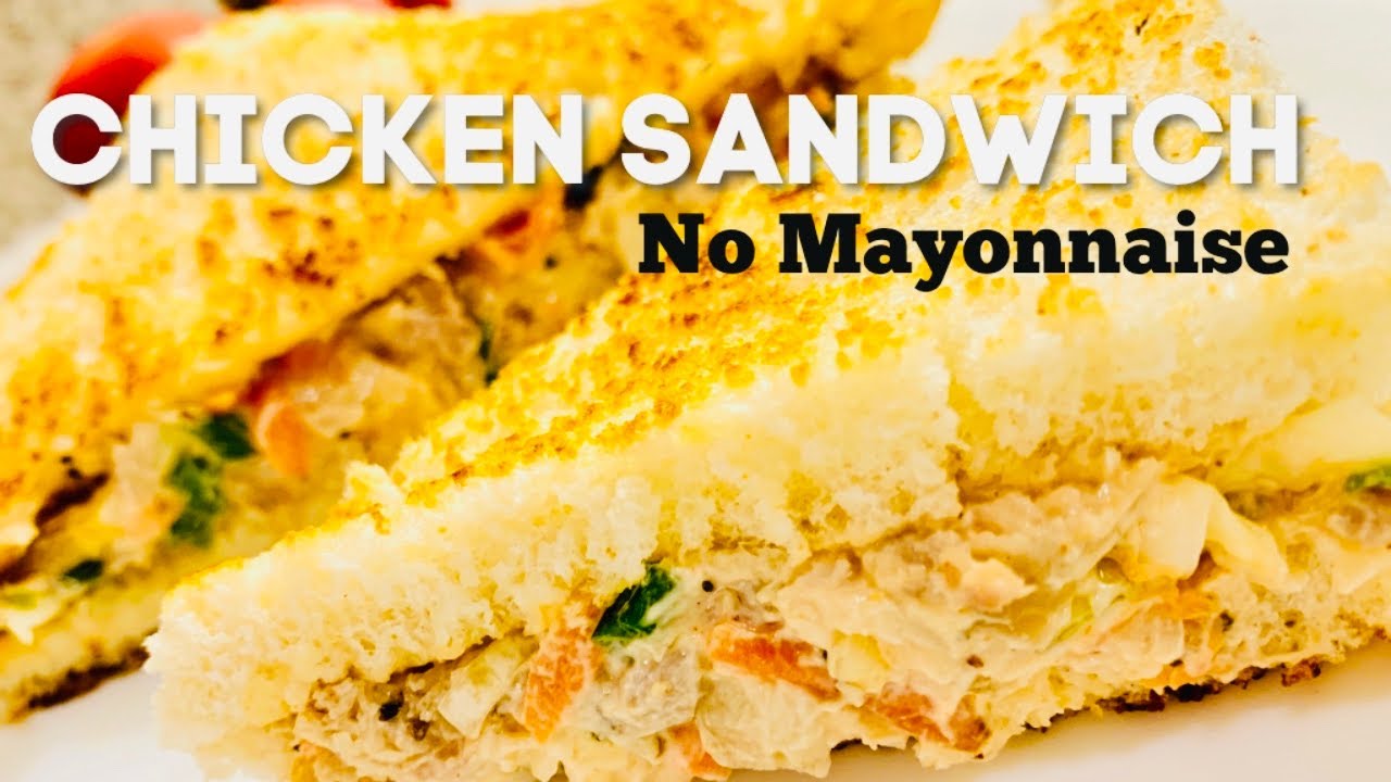 Chicken Sandwich | Healthy Chicken Sandwich without Mayonnaise Chicken Sandwich | Healthy Chicken Sandwich without Mayonnaise