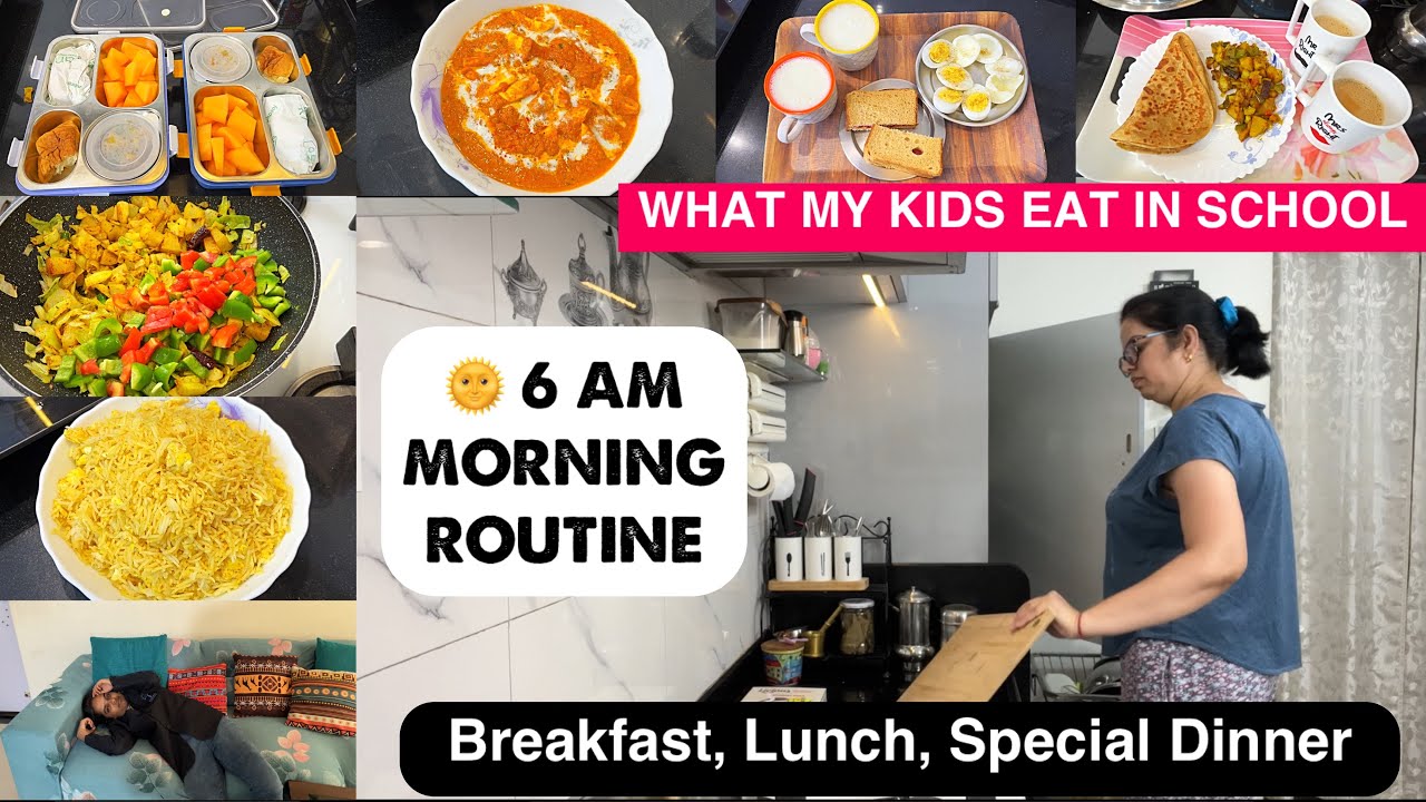6 AM MORNING ROUTINE | Kids School Lunchbox, Breakfast, AfterSchool Meal, Special Dinner Recipe 6 AM MORNING ROUTINE | Kids School Lunchbox, Breakfast, AfterSchool Meal, Special Dinner Recipe