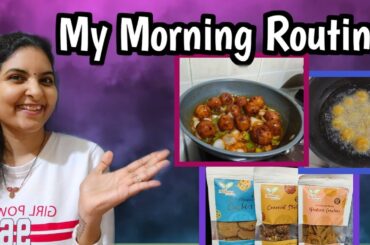 My Morning Routine vlog || Health Update | Veg Manchurian recipe | Nutri mellows snacks | Siri vlogs