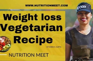 Weight Loss Recipe for Vegetarian - Learn and cook in HINDI