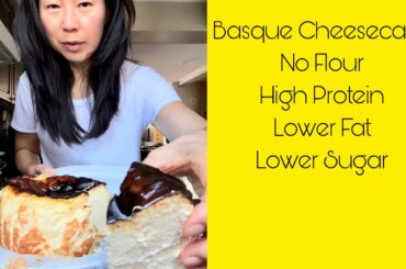 Basque Style / Burned Cheesecake Recipe No Flour High Protein Lower Sugar Lower Fat for REFEED DAY