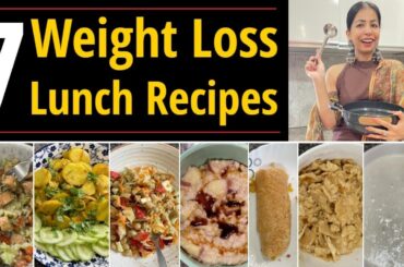 7 Lunch Recipes For Weight Loss | Healthy Lunch Recipes | Lose Weight Fast  - Eat Healthy