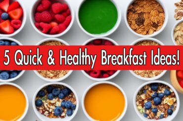 5 Healthy Breakfast Ideas for Busy Mornings