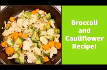 The Best Broccoli and Cauliflower Recipe!