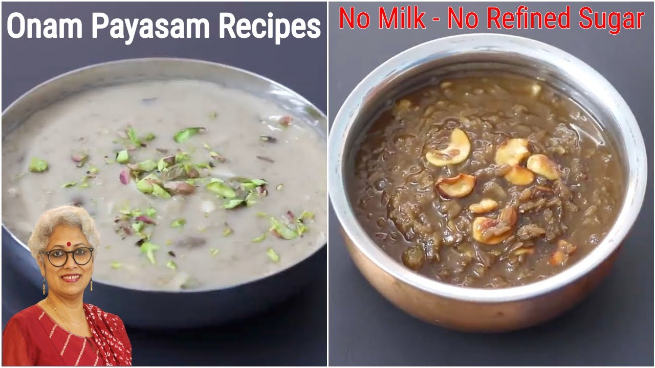 Onam Payasam Recipes – No Dairy Milk – No Refined Sugar – Healthy Onam Recipes | Skinny Recipes Onam Payasam Recipes - No Dairy Milk - No Refined Sugar - Healthy Onam Recipes | Skinny Recipes