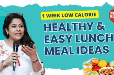1 Week Low Calorie Healthy & Easy Lunch Meal Ideas