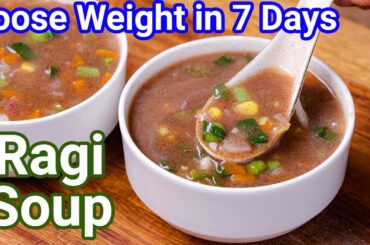 Healthy & Filling Ragi Soup Recipe - Perfect Weight Loss Recipe | Finger Millet Soup Recipes