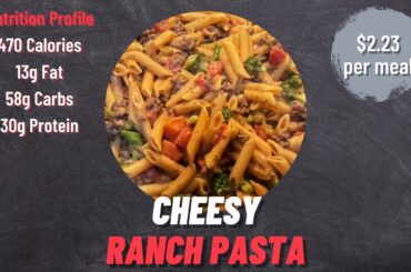 Cheesy Ranch Pasta - Low calorie and high protein meal prep