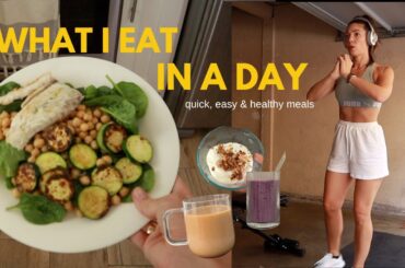 WHAT I EAT IN A DAY quick and healthy meals | Full day of eating